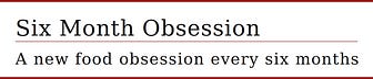 Six Month Obsession