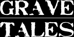 Grave Tales
