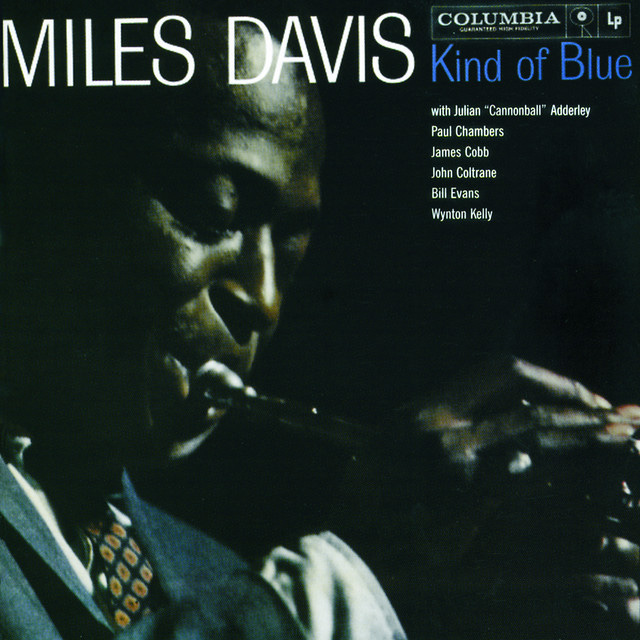 Kind Of Blue - Album by Miles Davis | Spotify