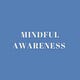 Mindful Awareness