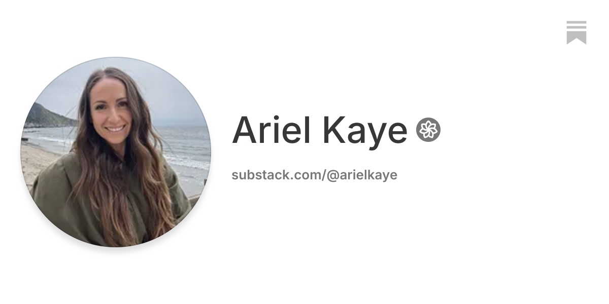Ariel Kaye | Substack