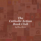 Introducing: The Catholic Action Book Club