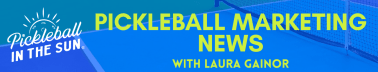 Pickleball Marketing News