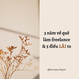 3 năm về quê làm freelance & 5 điều LÃI to