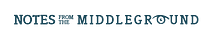 Notes from the Middleground