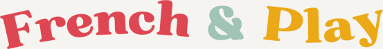 French & Play – For Kids & Parents :)