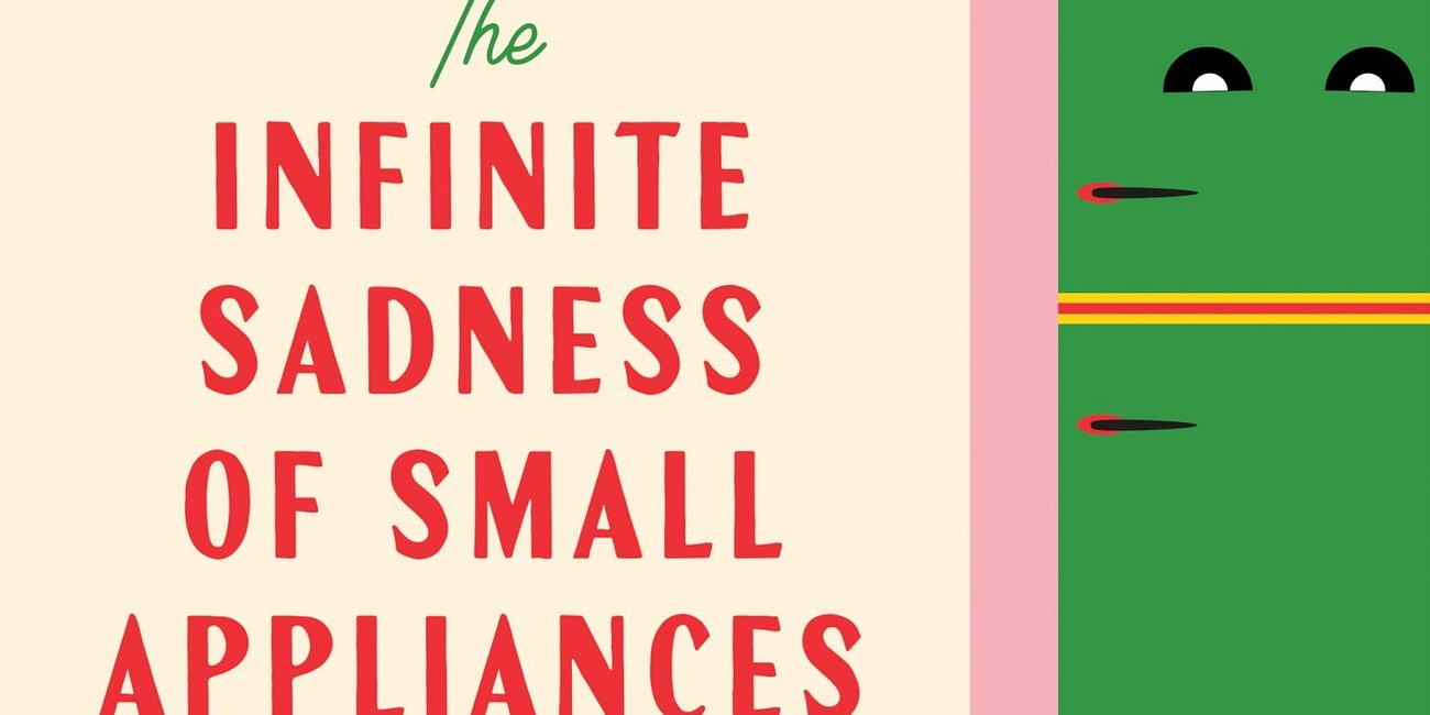 The Infinite Sadness of Small Appliances by Glenn Dixon