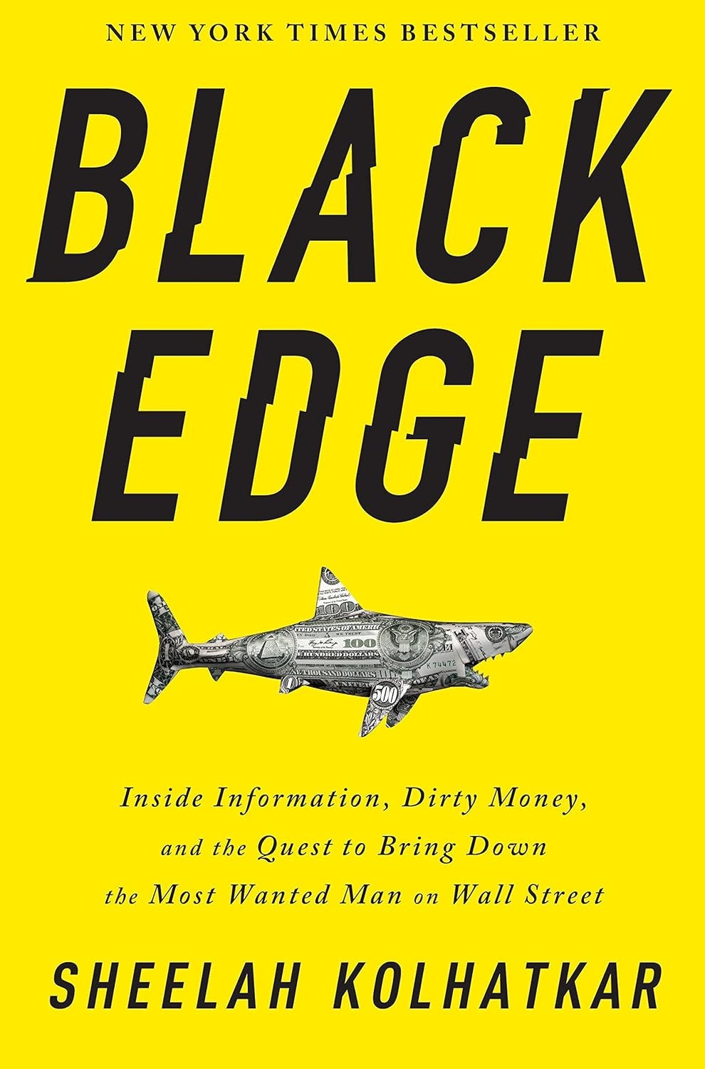 Amazon.com: Black Edge: Inside Information, Dirty Money, and the Quest to Bring Down the Most Wanted Man on Wall Street: 9780812995800: Kolhatkar, Sheelah: Books