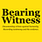 Bearing Witness
