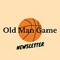 The Old Man Game Newsletter