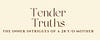 Tender Truths