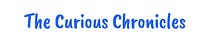 The Curious Chronicles