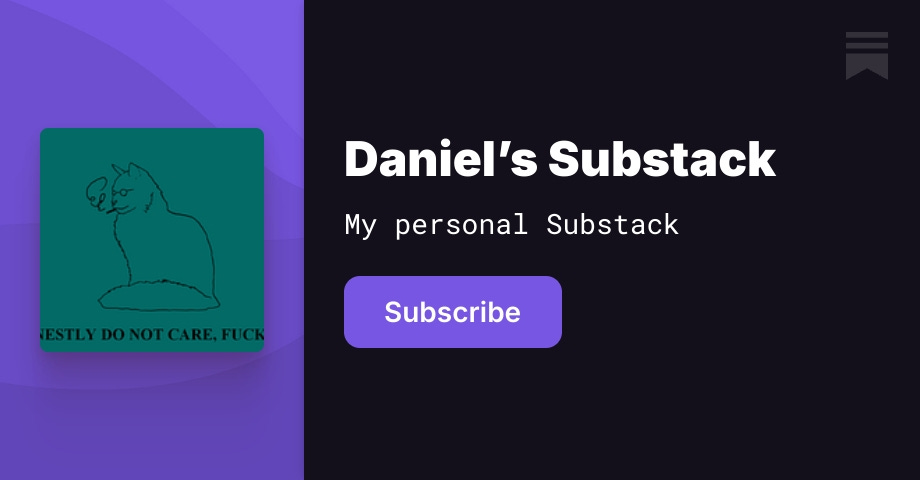 Daniel’s Substack | Substack