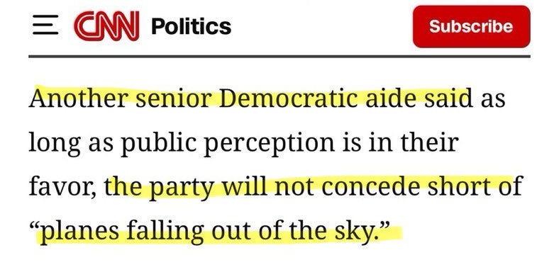 Screenshot of CNN Politics article page with subscribe button, headline Another senior Democratic aide said as long as public perception is in their favor the party will not concede short of planes falling out of the sky highlighted in yellow, and subtext Winning the messaging war. Screenshot of CNN Politics article page with subscribe button, headline Another senior Democratic aide said as long as public perception is in their favor the party will not concede short of planes falling out of the sky highlighted in yellow, and subtext Winning the messaging war.