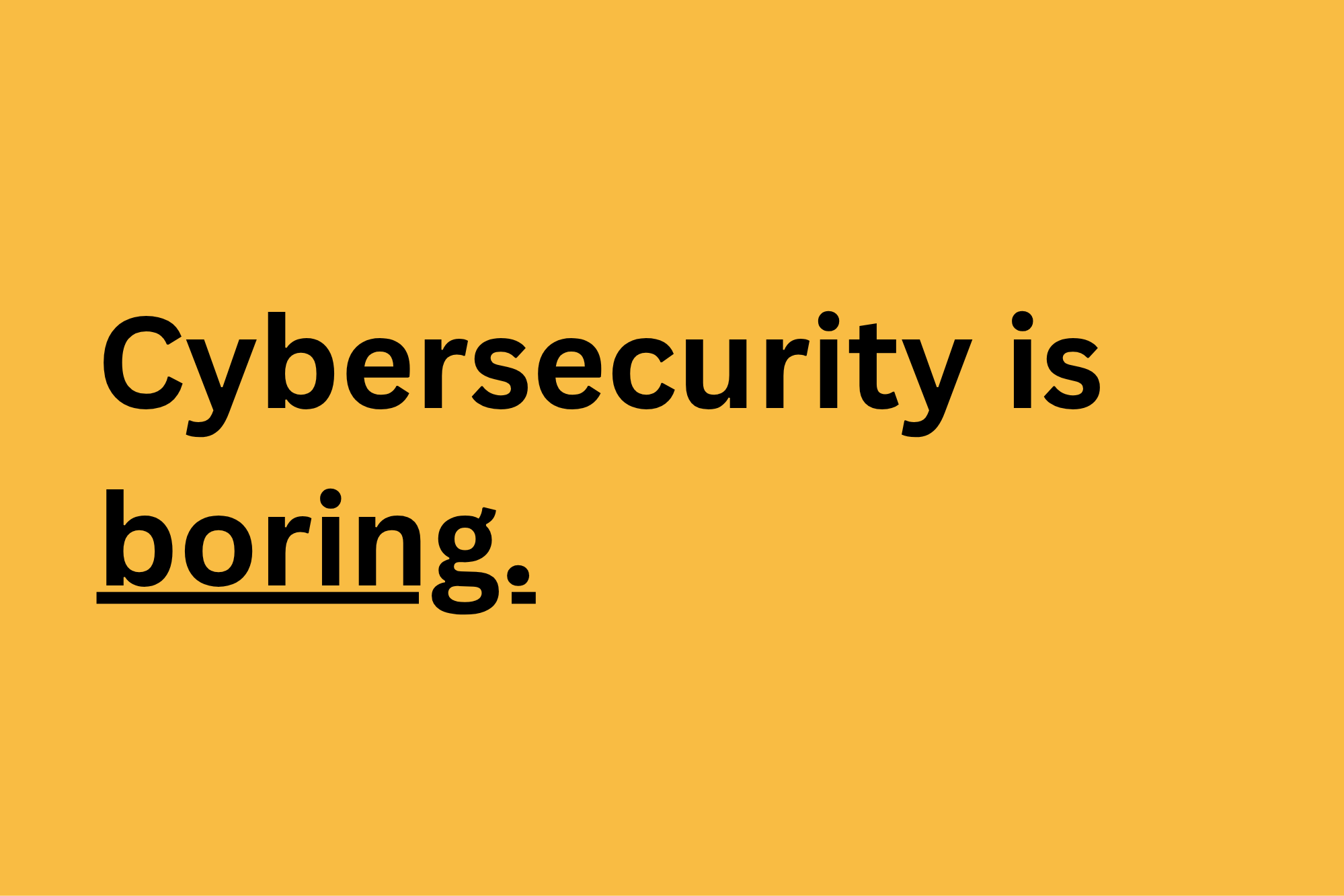 ventureinsecurity.net - Ross Haleliuk - Cybersecurity is really boring