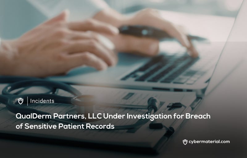 QualDerm Under Investigation for Patient Data Breach