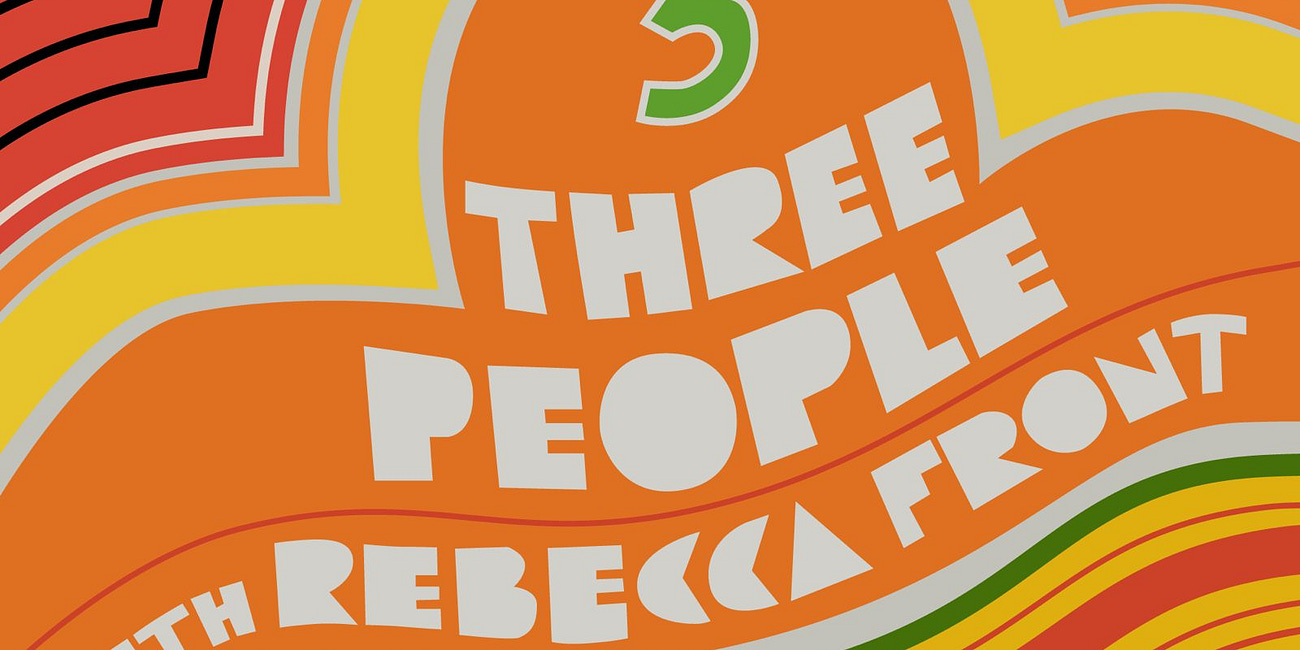 🎙️Three People with Rebecca Front - the BAFTA-winning actor launches new podcast series
