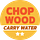 Chop Wood, Carry Water