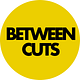 Between Cuts