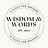 WISDOM & WORDS