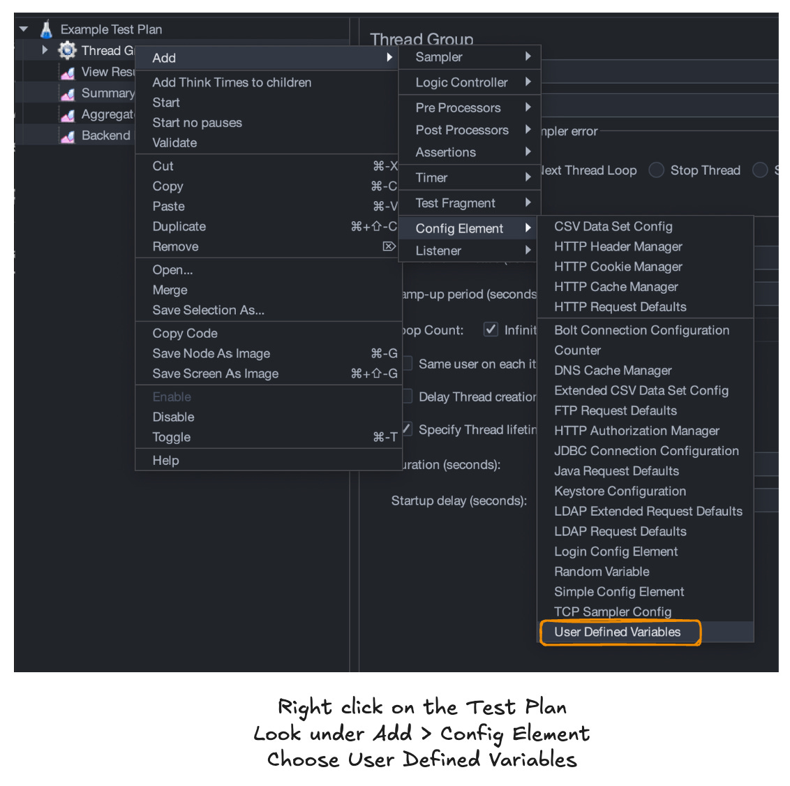 JMeter - Right click the test plan, choose Add, then choose Config Element. Finally, choose User Defined Variables.