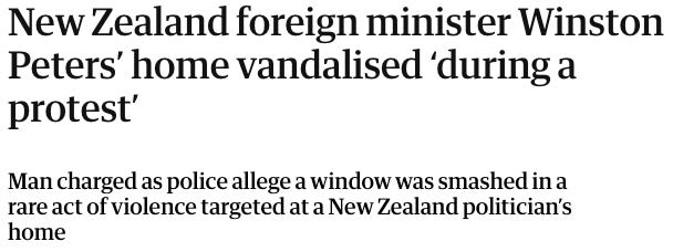 Headline: New Zealand foreign minister Winston Peters’ home vandalised ‘during a protest’