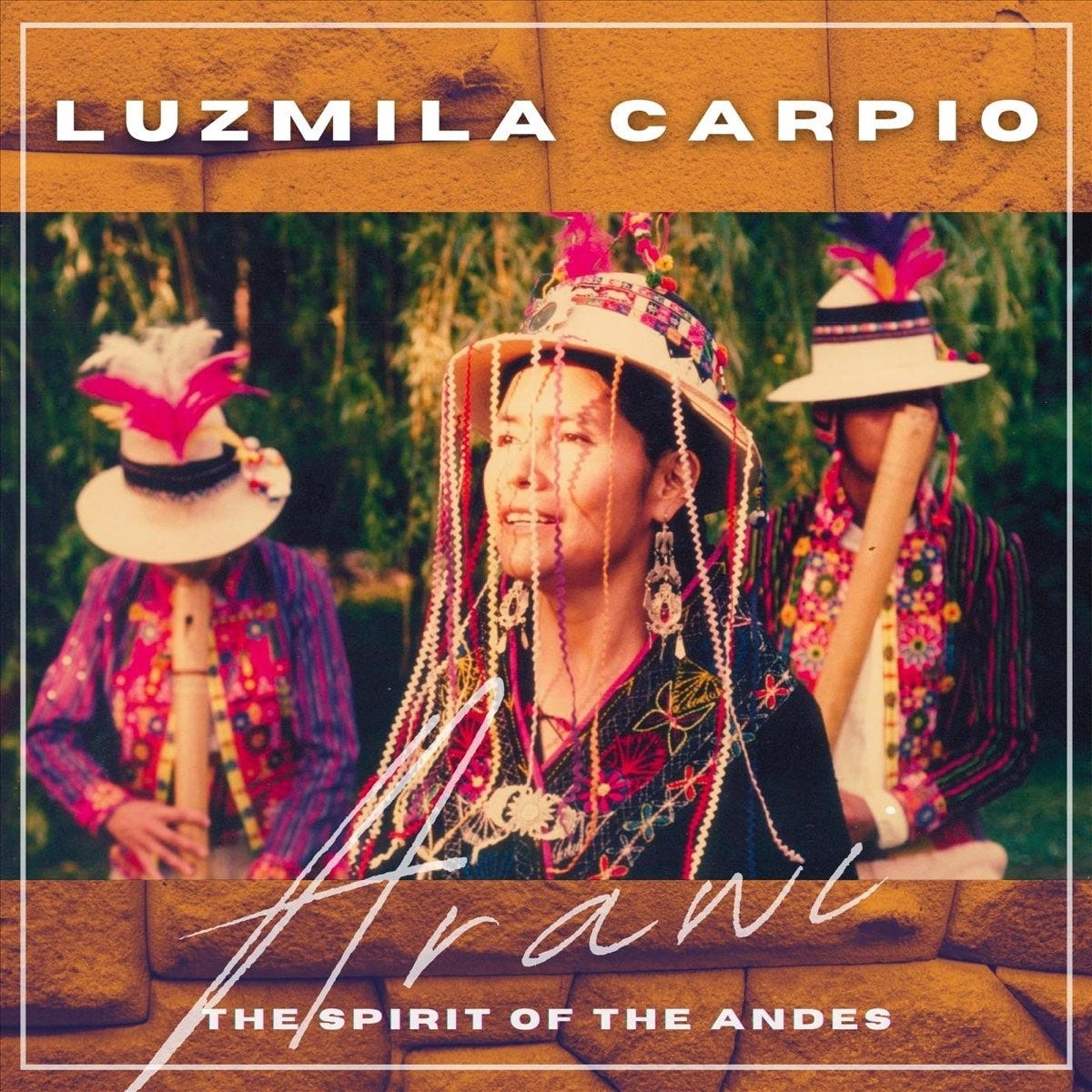 Arawi: The Spirit of the Andes - Album by Luzmila Carpio - Apple Music