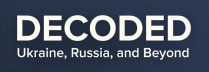 Decoded: Ukraine, Russia, and Beyond