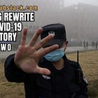 The Shocking Rewrite of The COVID-19 Origins Story - Part Two