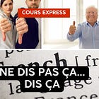 Ne dis pas ça... dit ça