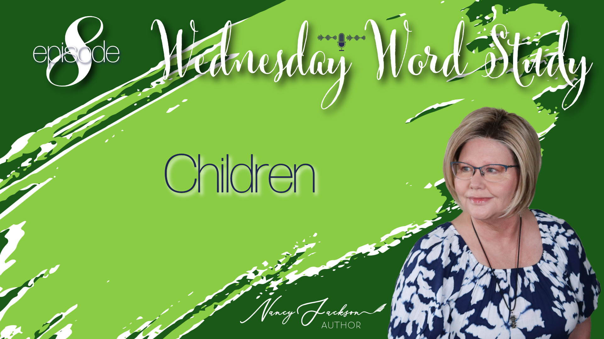 Wednesday Word Study | Children - Episode 8