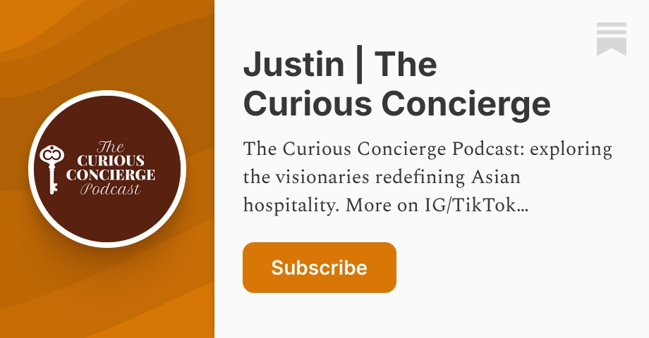 Justin | The Curious Concierge | Substack