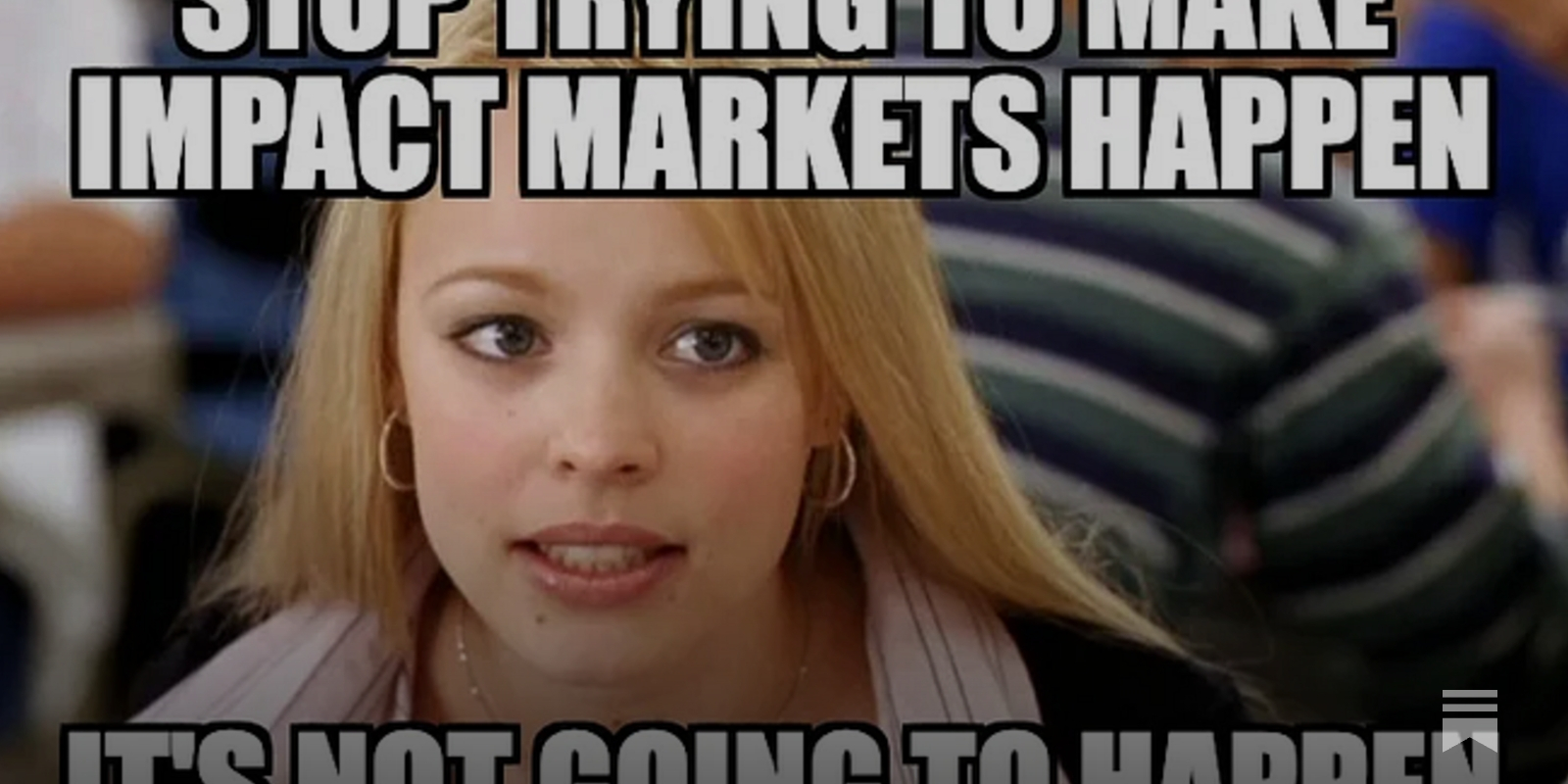 What happened to impact markets?
