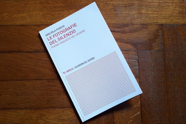 Libri di fotografia: "Le fotografie del silenzio" di Gigliola Foschi