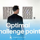 Optimal challenge point: how hard should learning be?