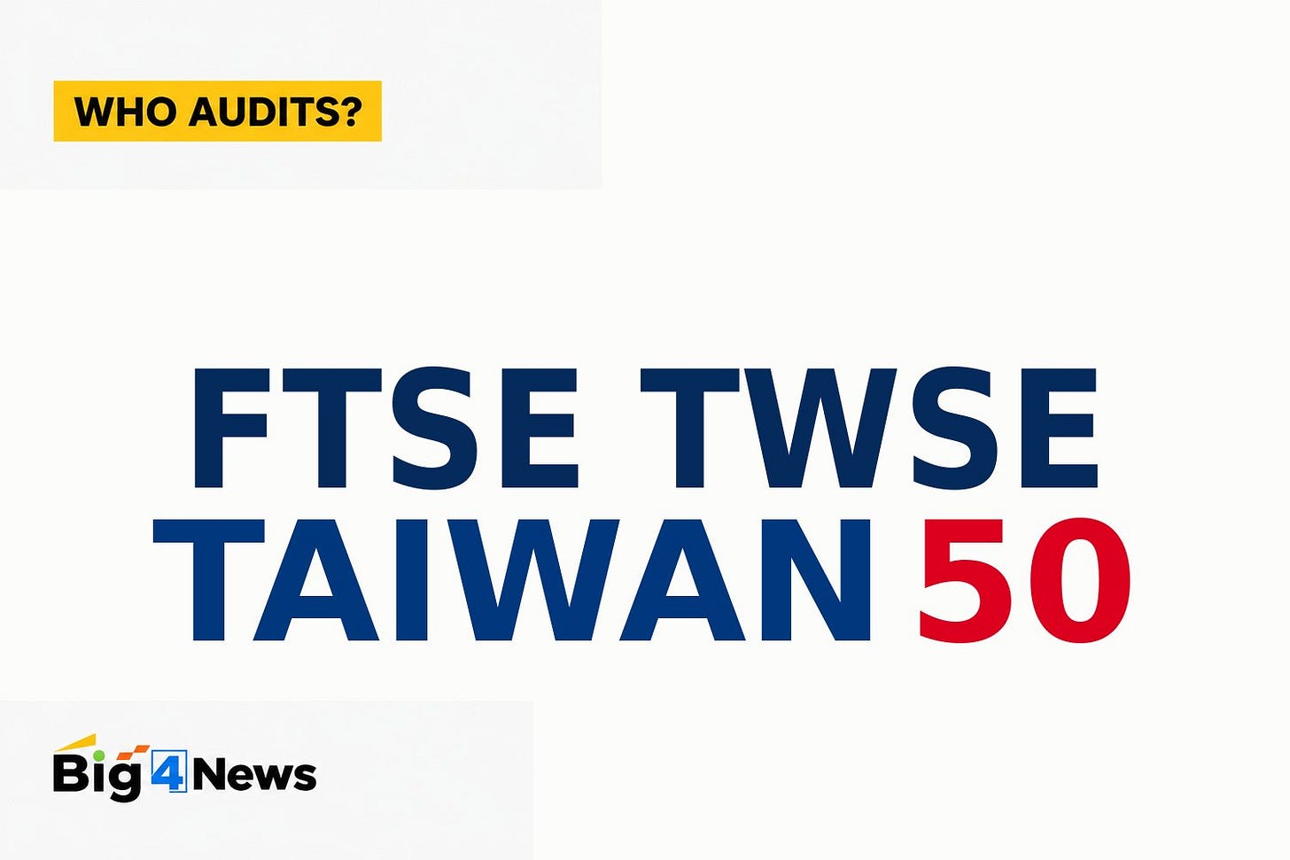Who Audits the Taiwan 50? Who Audits the Taiwan 50?