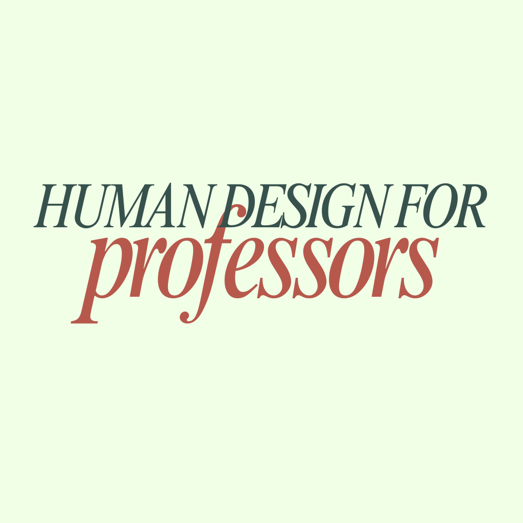 Human Design for Professors