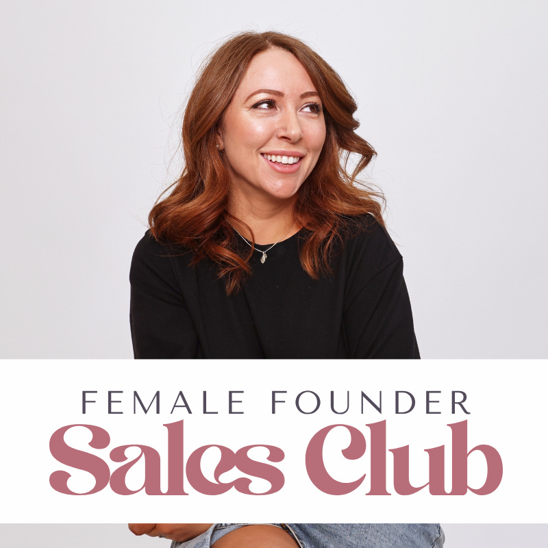 The Female Founder Sales Club