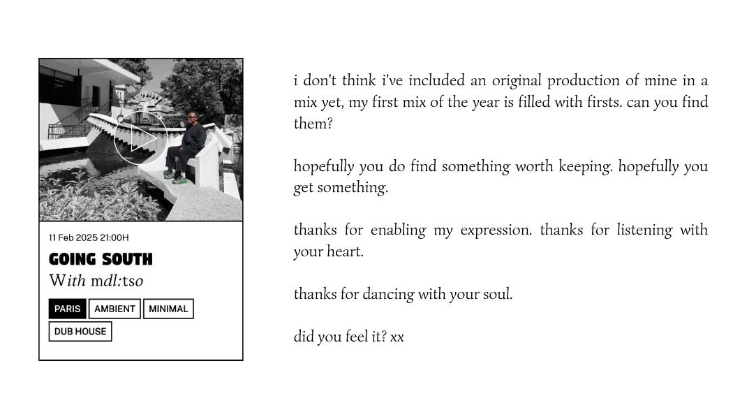 i don't think i've included an original production of mine in a mix yet, my first mix of the year is filled with firsts. can you find them?  hopefully you do find something worth keeping. hopefully you get something.  thanks for enabling my expression. thanks for listening with your heart.  thanks for dancing with your soul.  did you feel it? xx