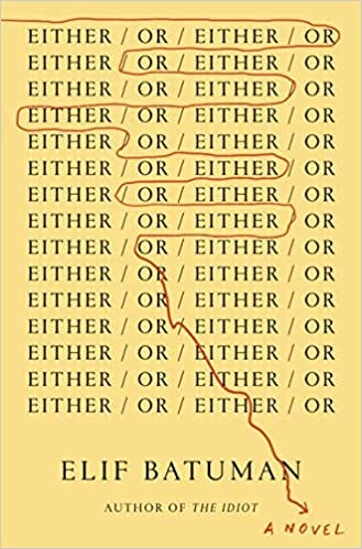 Either/Or: Batuman, Elif: 9780525557593: Amazon.com: Books