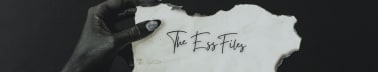 The Ess Files