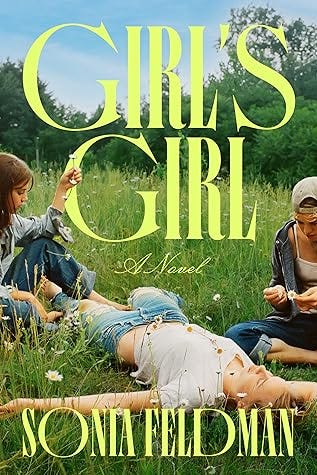 Girl's Girl by Sonia Feldman Girl's Girl by Sonia Feldman
