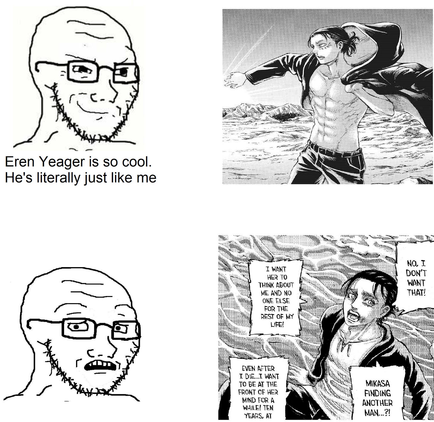 when I said that Eren Yeager is literally me, this is NOT what I meant : r/titanfolk when I said that Eren Yeager is literally me, this is NOT what I meant : r/titanfolk