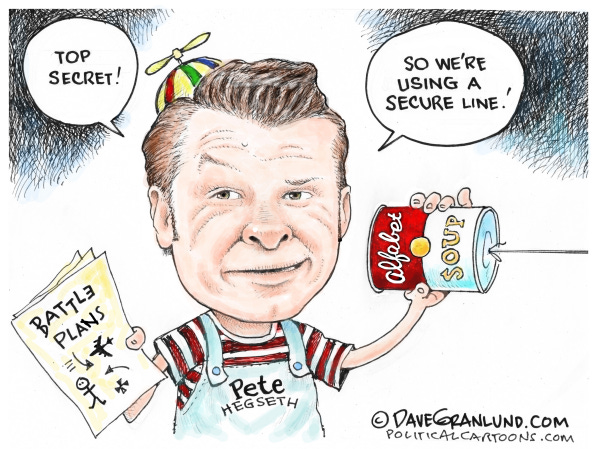 Hegseth security fail by Dave Granlund