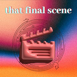That Final Scene | Sophie | Substack