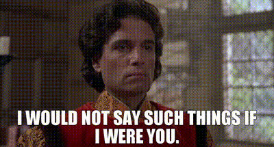 YARN | I would not say such things if I were you. | The Princess Bride | Video gifs by quotes | 82e39b26 | 紗 YARN | I would not say such things if I were you. | The Princess Bride | Video gifs by quotes | 82e39b26 | 紗
