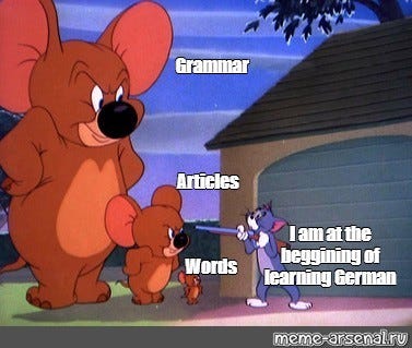 Сomics meme: "Grammar Articles I am at the beggining of learning German Words" - Second Language Strategies Сomics meme: "Grammar Articles I am at the beggining of learning German Words" - Second Language Strategies