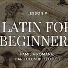 Latin For Beginners — Lesson 09