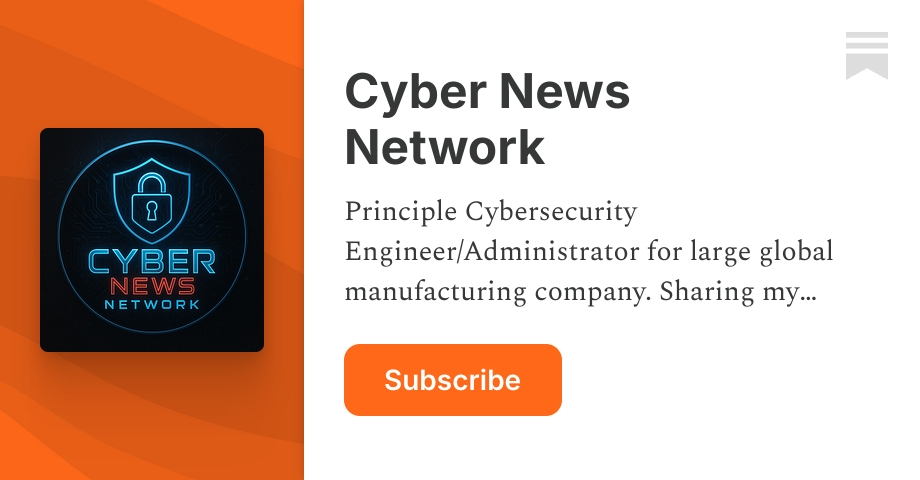 Cyber News Network | Substack