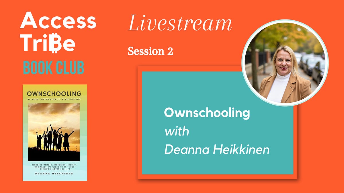 📚Session 2 - Access Tribe Book Club - Ownschooling with Deanna Heikkinen